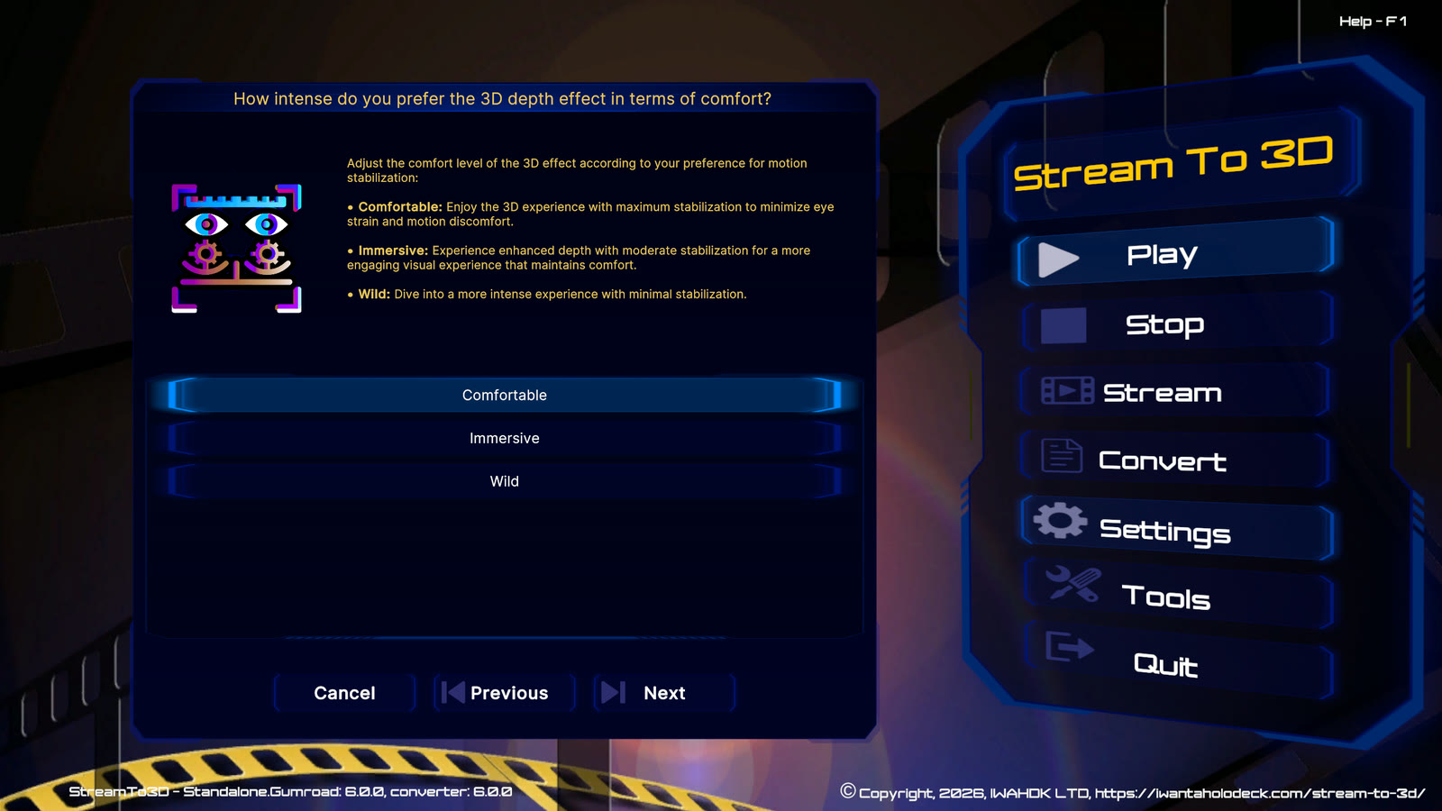Configuration Wizard offering Comfortable, Immersive and Wild Temporal stabilization preferences